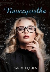Okładka książki Nauczycielka Kaja Łęcka