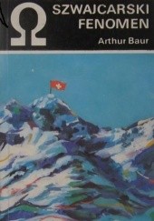 Okładka książki Szwajcarski fenomen Arthur Baur