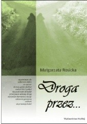 Okładka książki Droga przez... Małgorzata Rosicka