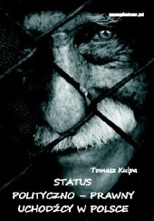 Okładka książki Status polityczno-prawny uchodźcy w Polsce Tomasz Kulpa