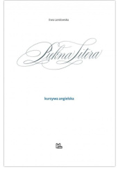 Okładka książki Piękna Litera. Kursywa angielska (Copperplate script) Ewa Landowska