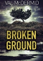 Okładka książki Broken Ground Val McDermid
