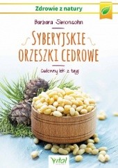 Okładka książki Syberyjskie orzeszki cedrowe. Cudowny lek z tajgi Barbara Simonsohn