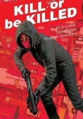 Okładka książki Kill or be Killed, Volume Two Ed Brubaker, Sean Phillips