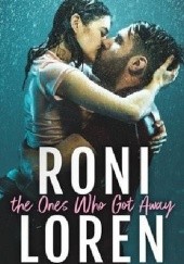 Okładka książki The Ones Who Got Away Roni Loren