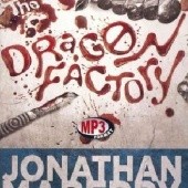 Okładka książki The Dragon Factory Jonathan Maberry