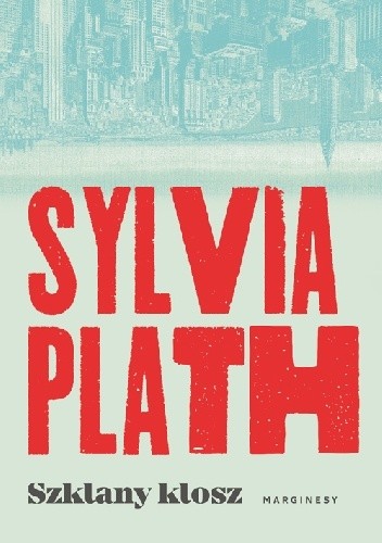 Okładka książki Szklany klosz Sylvia Plath