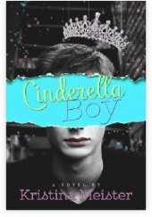 Okładka książki Cinderella Boy Kristina Meister