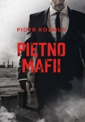 Okładka książki Piętno mafii Piotr Rozmus