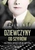 Okładka książki Dziewczyny od szyfrów. One pomogły wygrać II wojnę Liza Mundy