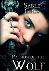 Okładka książki Passion of the Wolf Sable Grey
