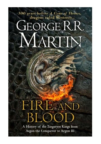 Okładka książki Fire and Blood George R.R. Martin