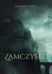 Okładka książki Zamczysko Agnieszka Korol