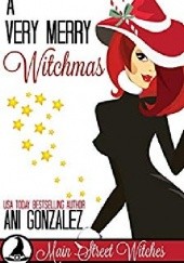Okładka książki Very Merry Witchmas Ani Gonzalez