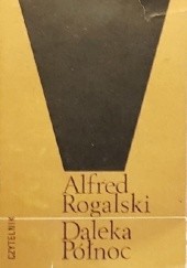 Okładka książki Daleka Północ Alfred Rogalski