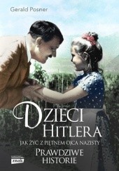 Okładka książki Dzieci Hitlera. Jak żyć z piętnem ojca nazisty Gerald Posner