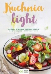 Okładka książki Kuchnia Light Zadbaj o dobre samopoczucie dzięki lekkiej i zdrowej diecie praca zbiorowa