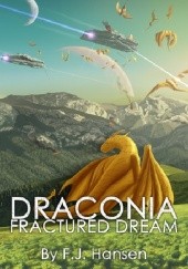 Okładka książki Draconia: Fractured Dream F.J. Hansen
