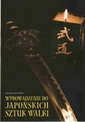 Okładka książki Wprowadzenie do japońskich sztuk walki Jarosław Jastrzębski