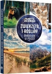 Okładka książki Zwierzęta i rośliny chronione w Polsce Karolina Matoga