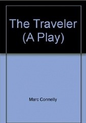 Okładka książki The Traveler Marcus C Connelly
