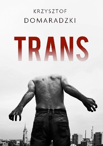 Okładka książki Trans Krzysztof Domaradzki