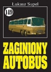 Okładka książki Zaginiony autobus Łukasz Supel