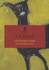 Okładka książki Old Possum's Book of Practical Cats T.S. Eliot