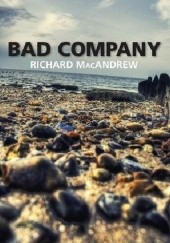 Okładka książki Bad Company Richard MacAndrew