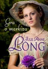 Okładka książki Gra o markiza Julie Anne Long