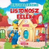 Okładka książki Zwierzaczkowo. Listonosz Felek Wiesław Drabik