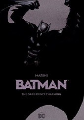 Okładka książki Batman- The Dark Prince Charming Enrico Marini