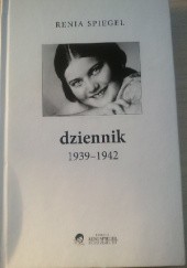Okładka książki Dziennik 1939-1942 Renia Spiegel