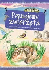 Okładka książki Poznajemy zwierzęta. Przewodnik młodego obserwatora przyrody Michał Brodacki, Dorota Zawadzka