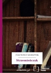 Okładka książki Strzemieńczyk Józef Ignacy Kraszewski