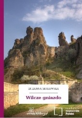 Okładka książki Wilcze gniazdo Zuzanna Morawska