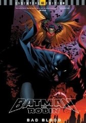 Okładka książki Batman And Robin- Bad Blood Patrick Gleason, Peter J. Tomasi