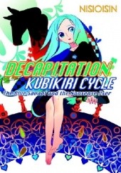 Okładka książki Decapitation. Kubikiri cycle. The blue savant and the nonsense user Nisioisin