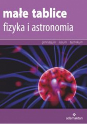 Okładka książki Małe tablice. Fizyka i astronomia Witold Mizerski