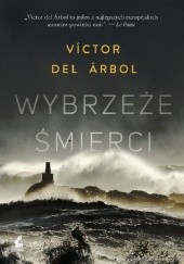 Okładka książki Wybrzeże śmierci Víctor del Árbol