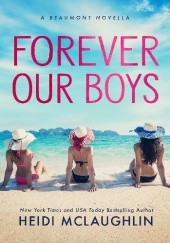 Okładka książki Forever Our Boys Heidi McLaughlin