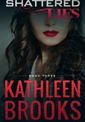 Okładka książki Shattered Lies Kathleen Brooks