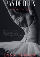 Okładka książki Pas De Deux: A Dance For Two Lynn Turner