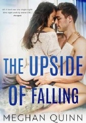 Okładka książki The Upside of Falling Meghan Quinn