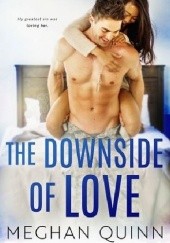 Okładka książki The Downside of Love Meghan Quinn
