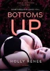 Okładka książki Bottoms Up Holly Renee