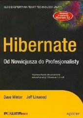 Okładka książki Hibernate. Od nowicjusza do profesjonalisty Jeff Linwood, Dave Minter, Dave Minter