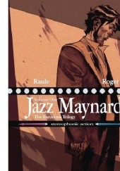 Okładka książki Jazz Maynard Vol 1: The Barcelona Trilogy Raúl Anisa Arsís