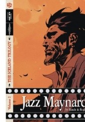 Okładka książki Jazz Maynard Vol. 2: The Iceland Trilogy Raúl Anisa Arsís