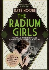 Okładka książki The Radium Girls Kate Moore